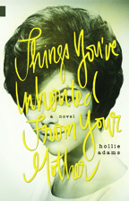 Things You've Inherited From Your Mother by Hollie Adams. Thanks to NeWest Press for the review copy. 2015. 170 pages.